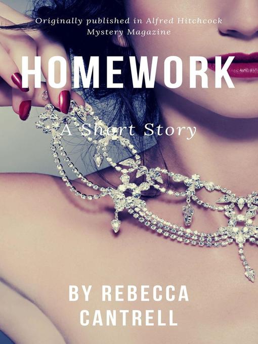 Title details for Homework by Rebecca Cantrell - Available